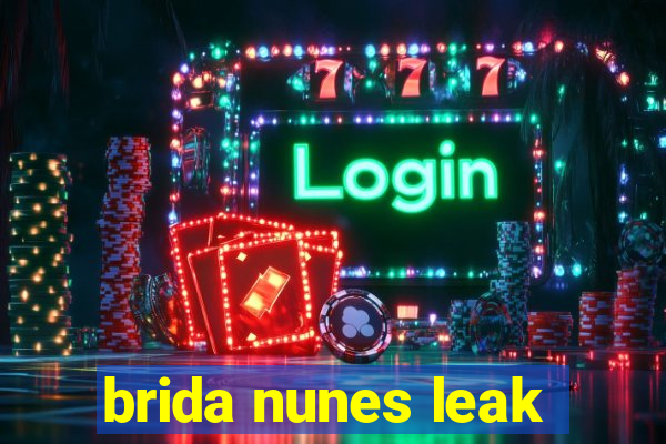 brida nunes leak